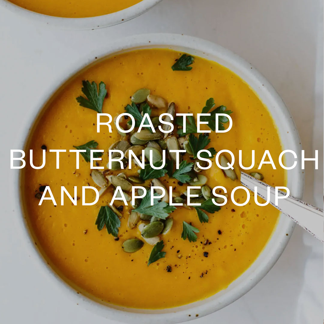 Wrens Recipe: Roasted Butternut Squash and Apple Soup